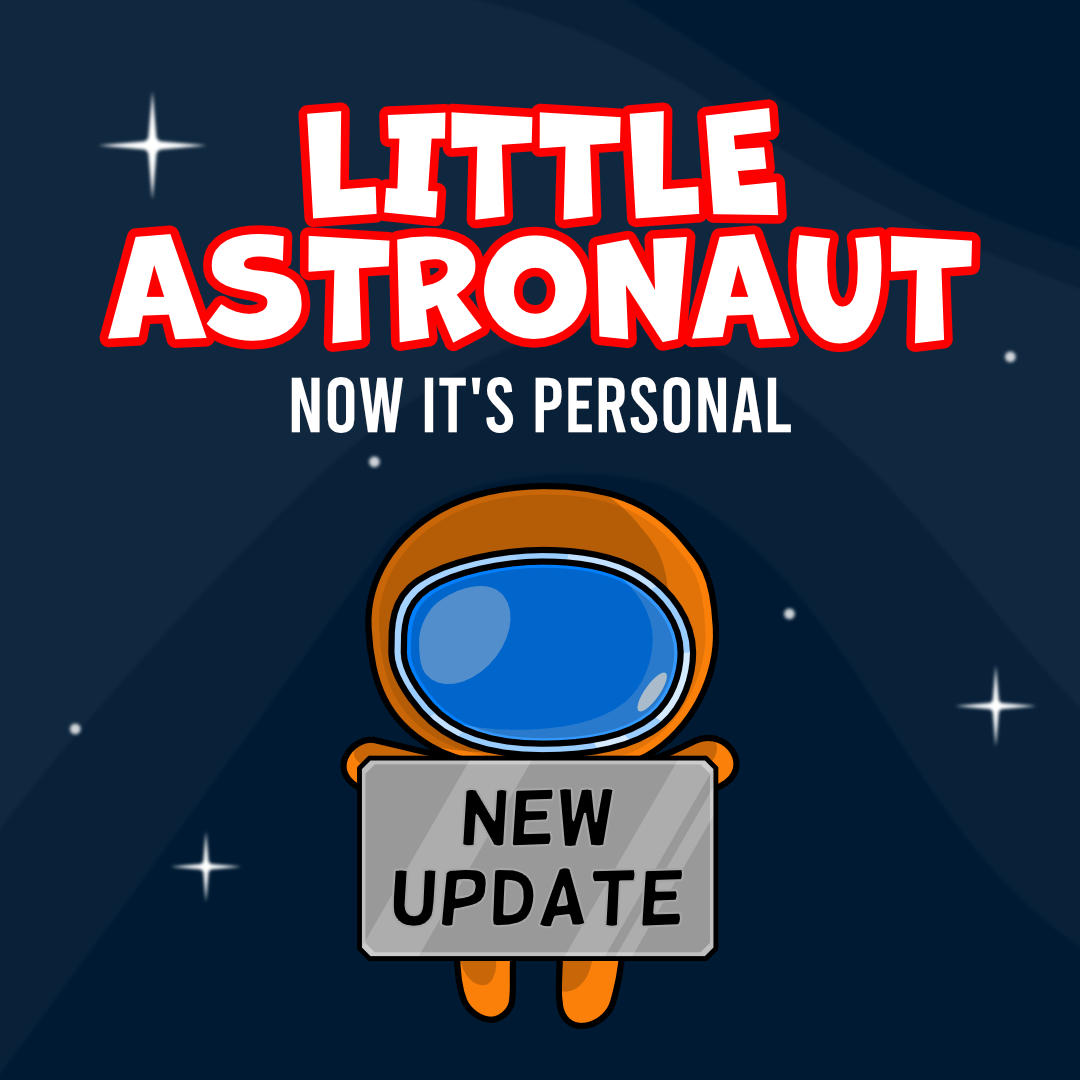 Little Astronaut - Now It's Personal
