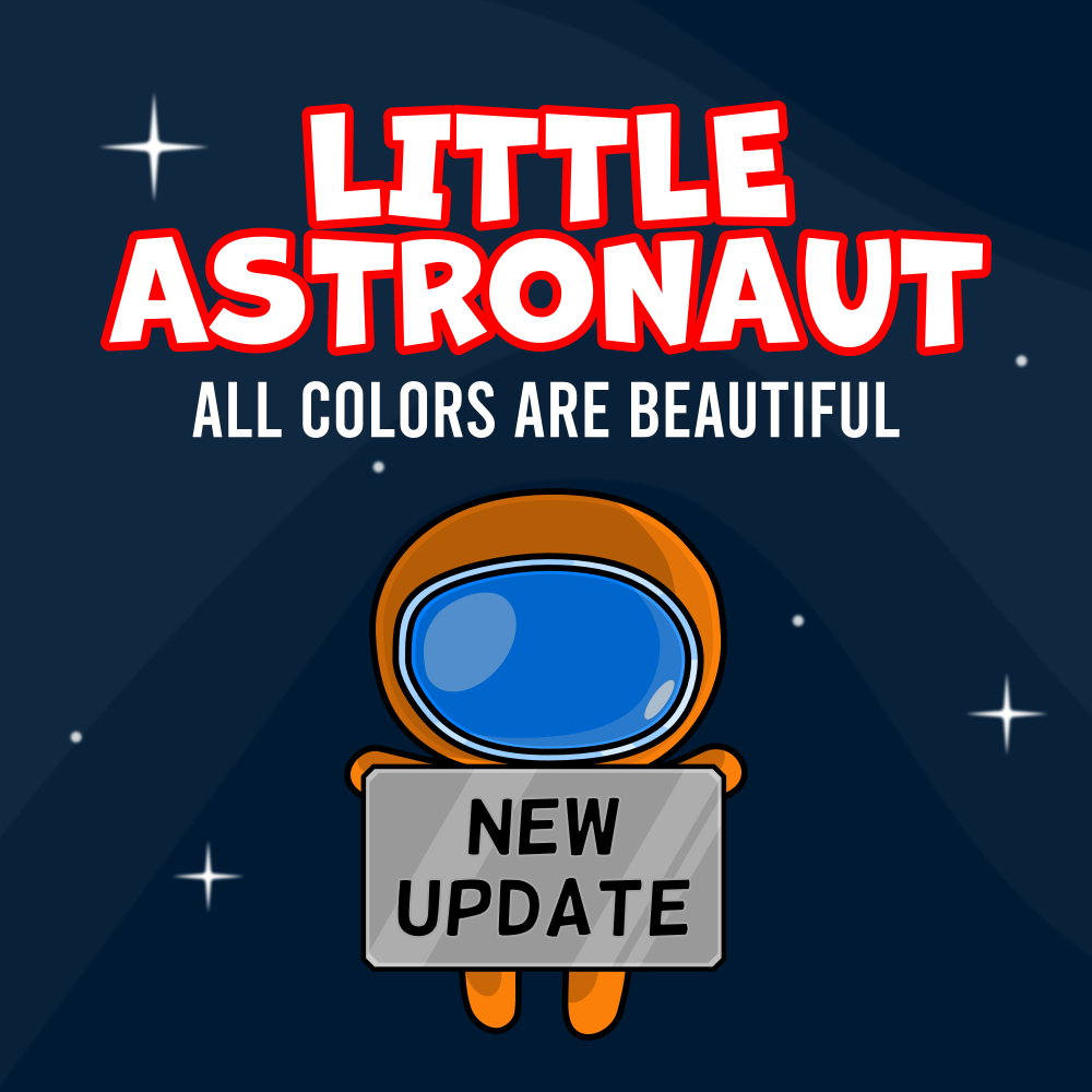 Little Astronaut - All Colors Are Beautiful